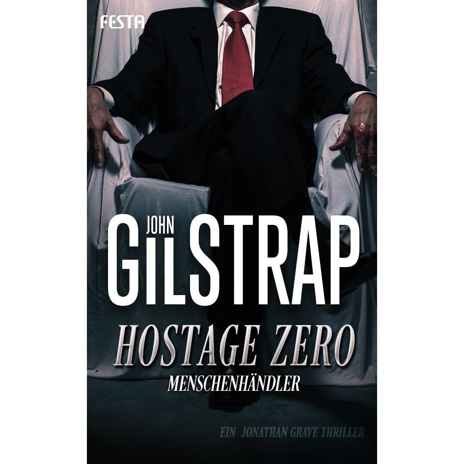 Thumbnail - Hostage Zero - Menschenhändler, Belletristik von Alexander Amberg, John Gilstrap