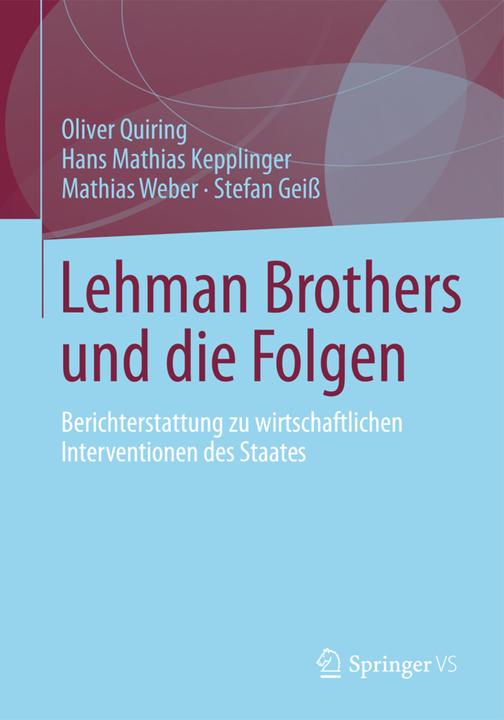 Produktbild Lehman Brothers und die Folgen (Deutsch, Hans Mathias Kepplinger, Mathias Weber, Oliver Quiring, Stefan Geiss, 2012)