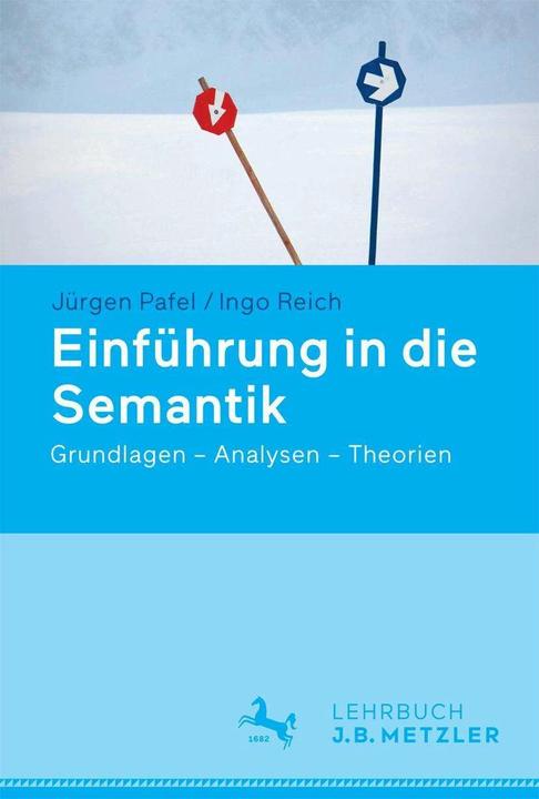 Einführung in die Semantik (German, Ingo Reich, Jürgen Pafel, 2016)