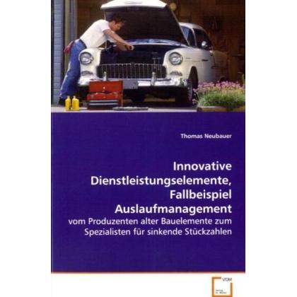 Innovative Dienstleistungselemente, Fallbeispiel Auslaufmanagement, Fachbücher