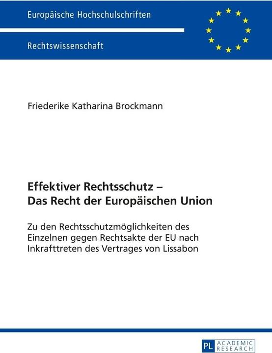 Produktbild Effektiver Rechtsschutz - Das Recht der Europäischen Union (Deutsch, Friederike K. Brockmann, 2014)