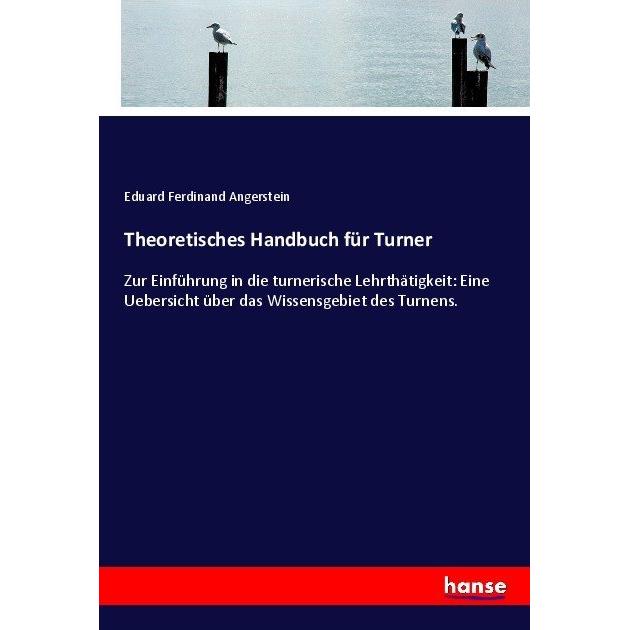 Theoretisches Handbuch für Turner, Schulbücher von Eduard Ferdinand Angerstein