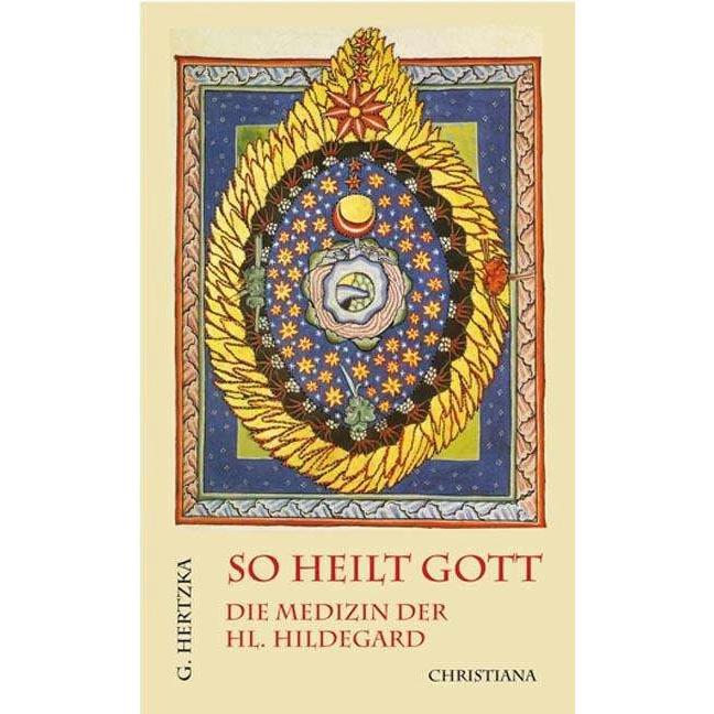 So heilt Gott, Ratgeber von Gottfried Hertzka
