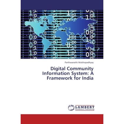Digital Community Information System: A Framework for India, Fachbücher von Parthasarathi Mukhopadhyay