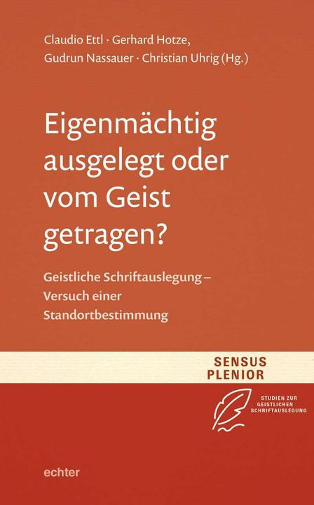 Produktbild Eigenmächtig ausgelegt oder vom Geist getragen? (Deutsch, Christian Uhrig, Gudrun Nassauer, Gerhard Hotze, Claudio Ettl, 2023)