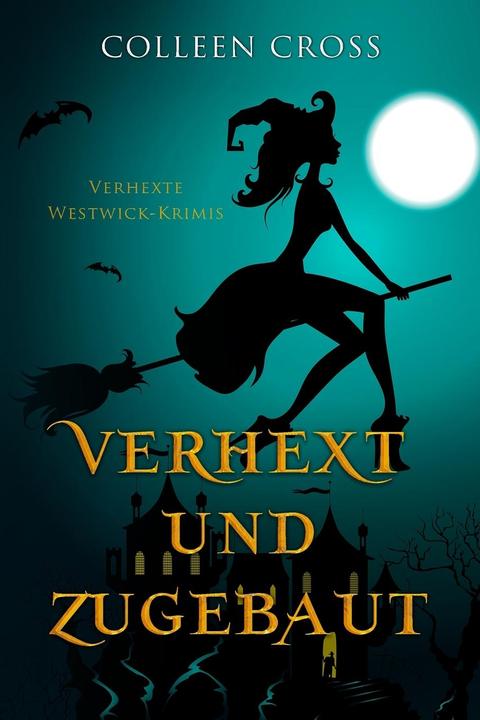 Produktbild Verhext und zugebaut (Deutsch, Colleen Cross, 2022)