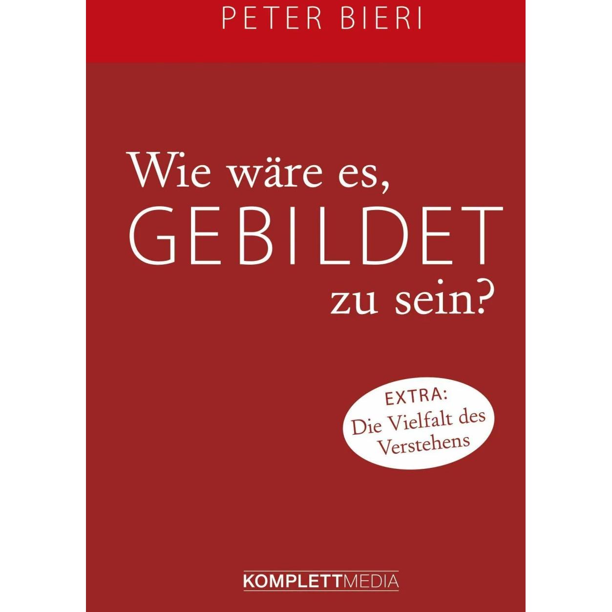 Wie wäre es, gebildet zu sein?, Fachbücher von Peter Bieri