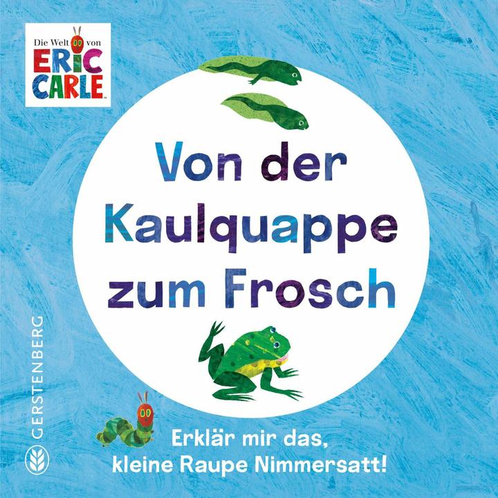 Actual product image Carle:Von der Kaulquappe zum Frosch (German, Leena Flegler, Eric Carle, 2025)