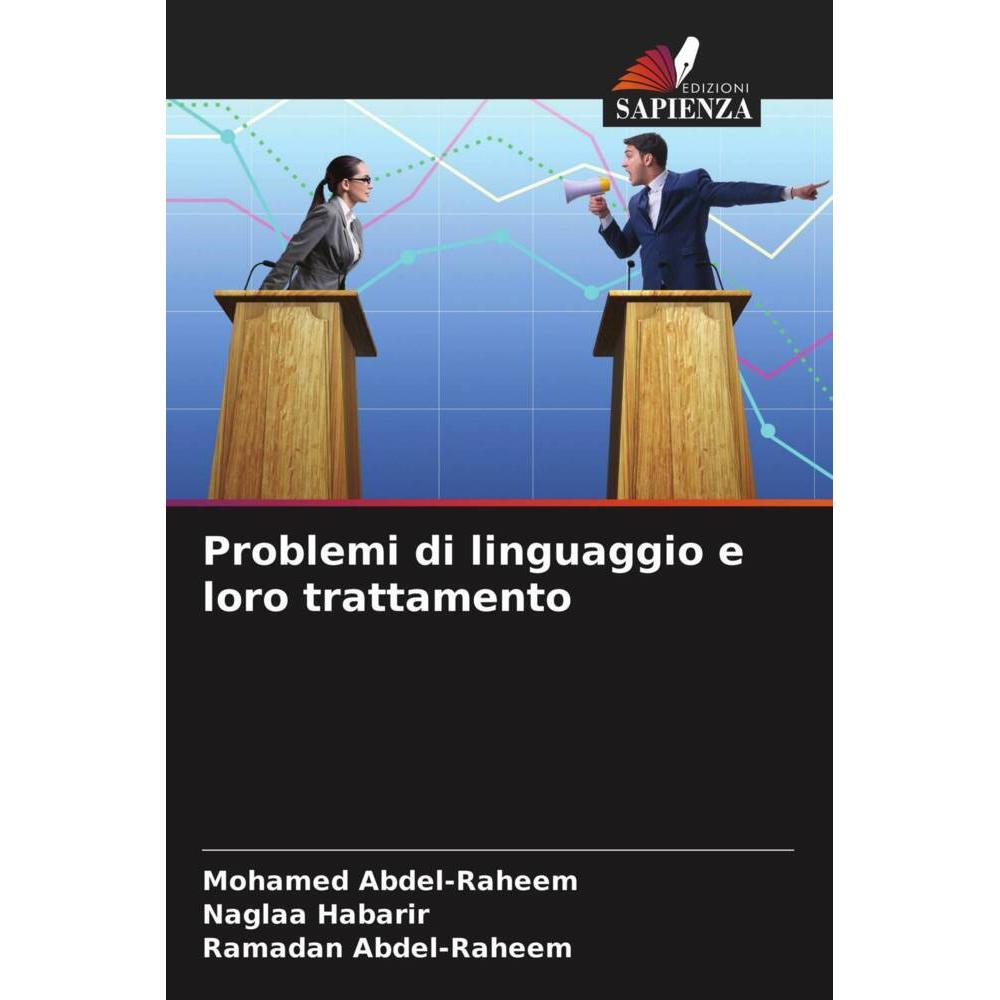 Problemi di linguaggio e loro trattamento, Fachbücher von Mohamed Abdel-Raheem, Naglaa Habarir, Ramadan Abdel-Raheem