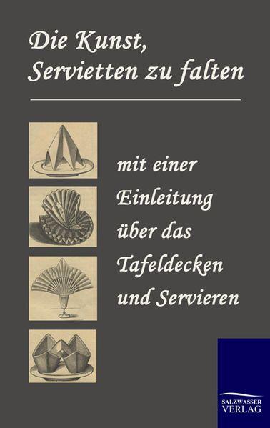Produktbild Die Kunst, Servietten zu falten (Deutsch, 2010)
