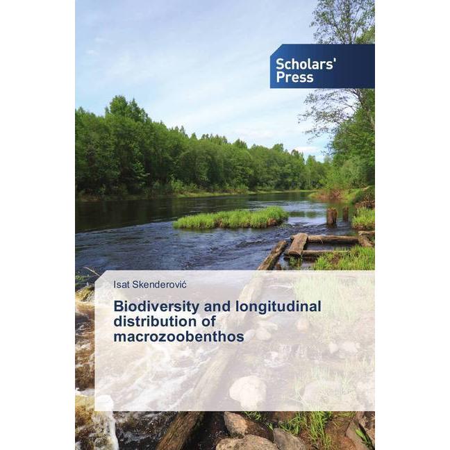Biodiversity and longitudinal distribution of macrozoobenthos, Fachbücher von Isat Skenderovic