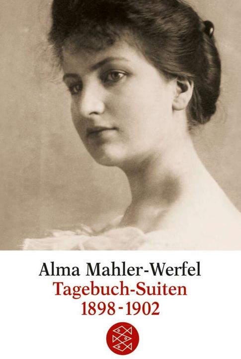 Produktbild Tagebuch-Suiten 1898-1902 (Deutsch, Alma Mahler-Werfel, 2002)
