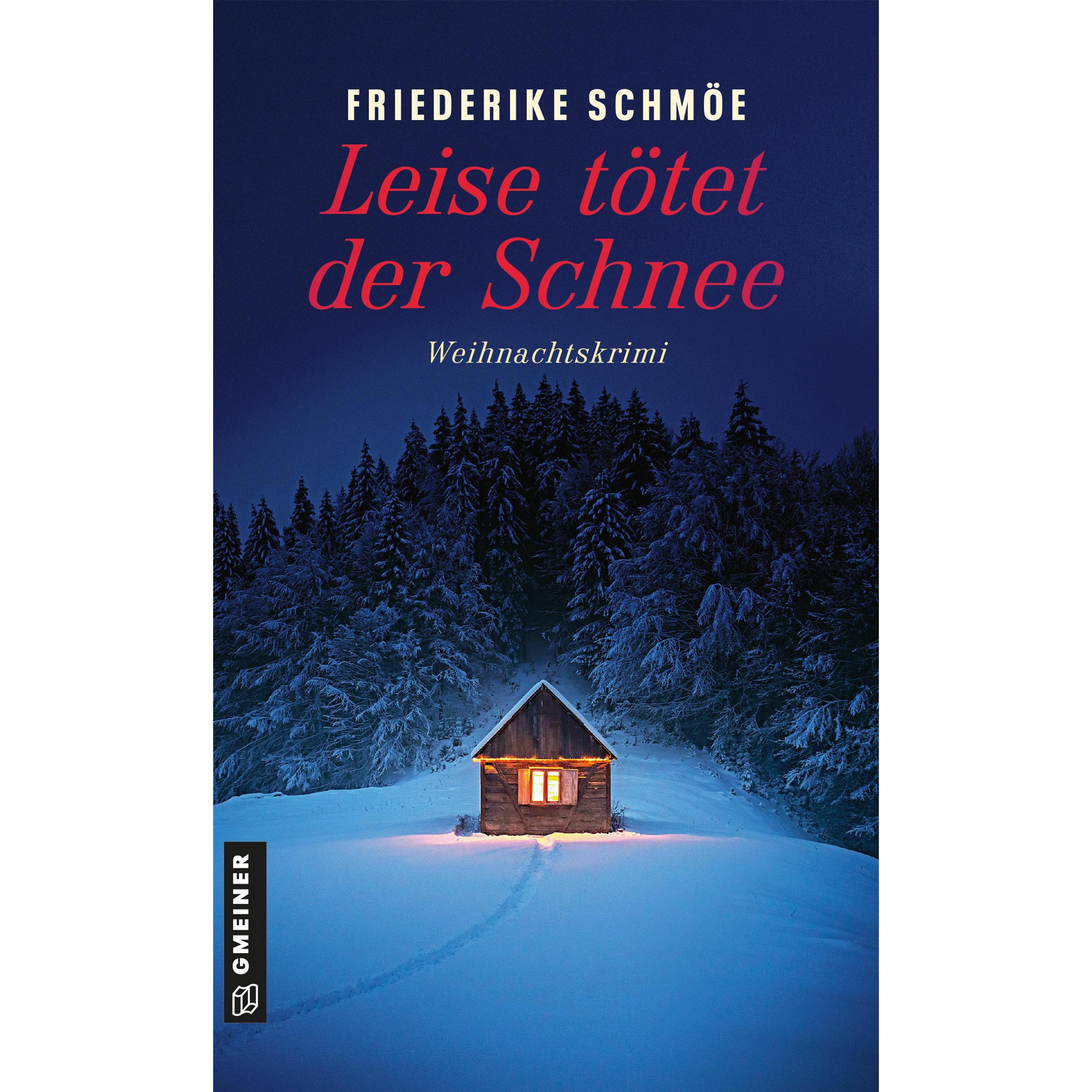 Schmöe:Leise tötet der Schnee, Belletristik von Friederike Schmöe