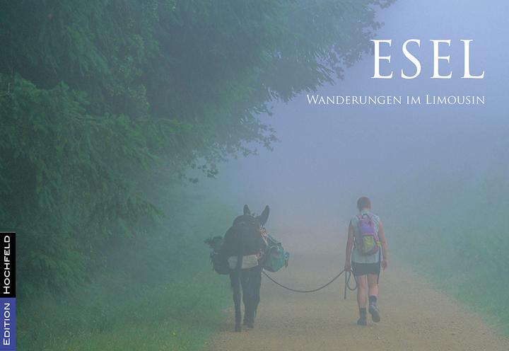 Produktbild Esel - Wanderungen im Limousin (Deutsch, Jakob Maria Soedher, 2017)
