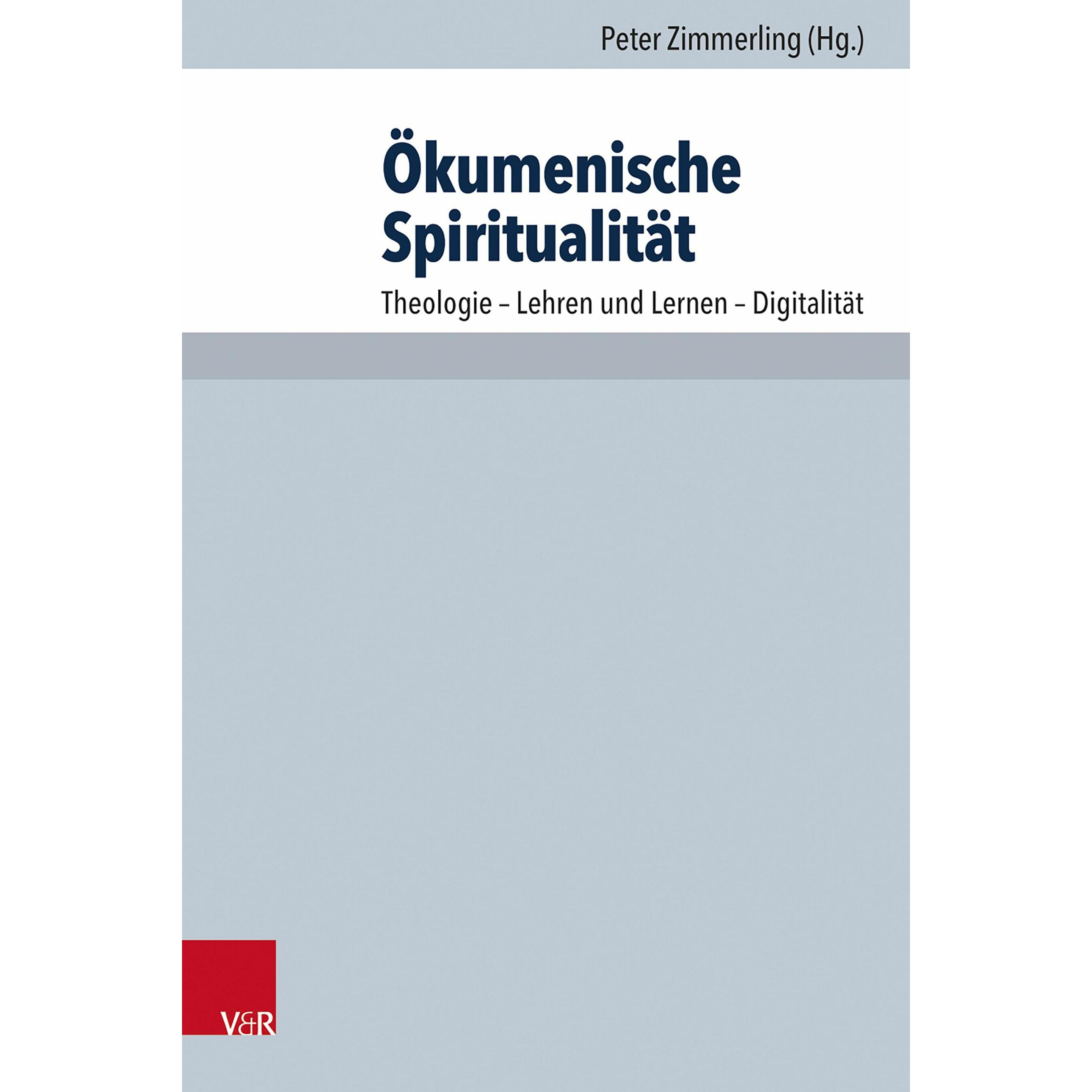 Ökumenische Spiritualität, Fachbücher von Peter Zimmerling, Ralph Kunz, Ludger Schwienhorst-Schönberger, Stefan Böntert,...