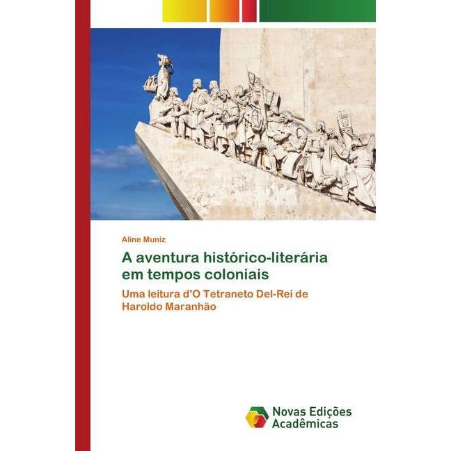 A aventura histórico-literária em tempos coloniais, Fachbücher von Aline Muniz