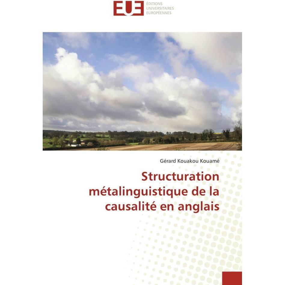 Structuration métalinguistique de la causalité en anglais, Fachbücher von Gérard Kouakou Kouamé