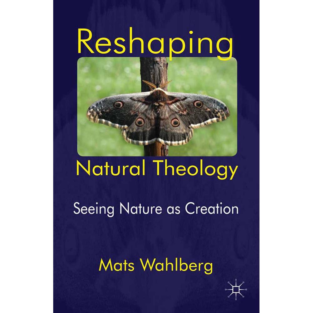 Reshaping Natural Theology, Sachbücher von M. Wahlberg