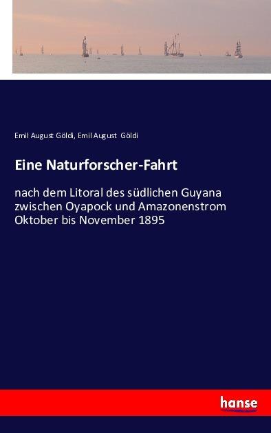 Produktbild Eine Naturforscher-Fahrt (Deutsch, Emil August Göldi, 2017)