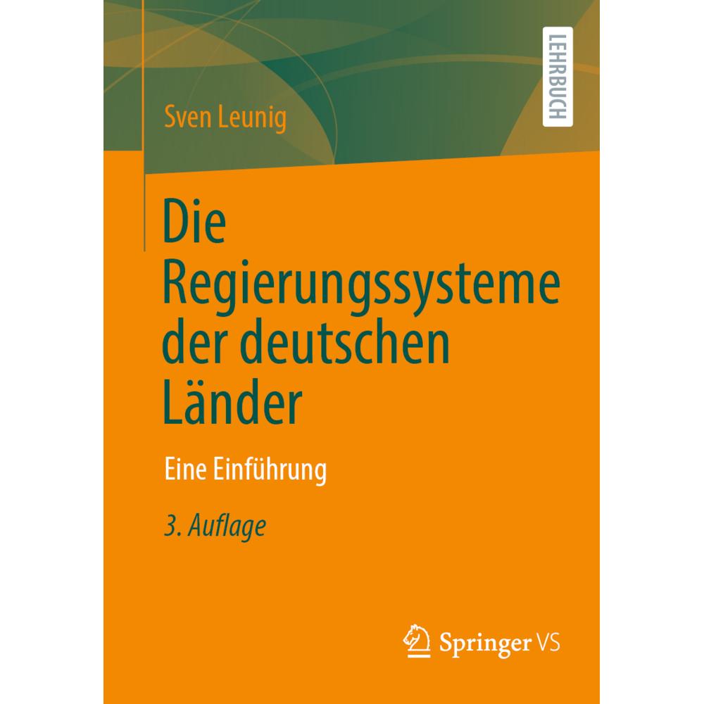 Die Regierungssysteme der deutschen Länder, Fachbücher von Sven Leunig