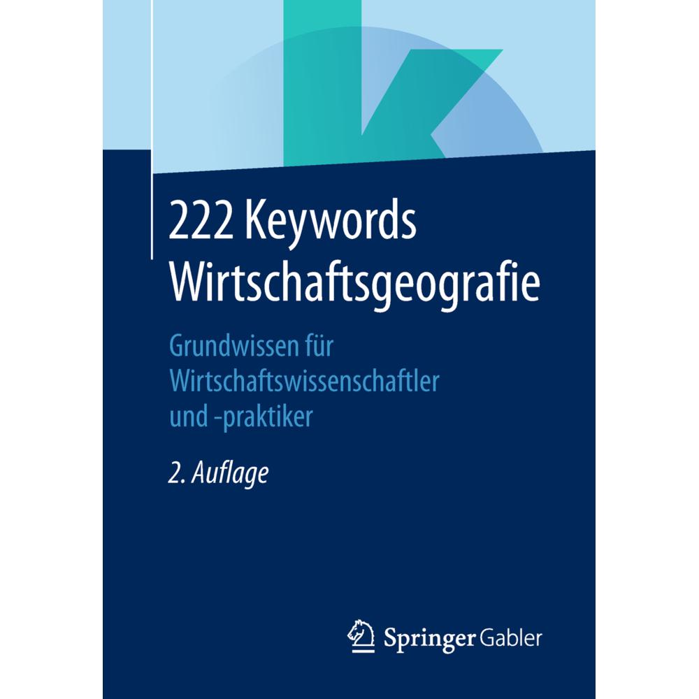 222 Keywords Wirtschaftsgeografie, Fachbücher von Springer Fachmedien Wiesbaden GmbH