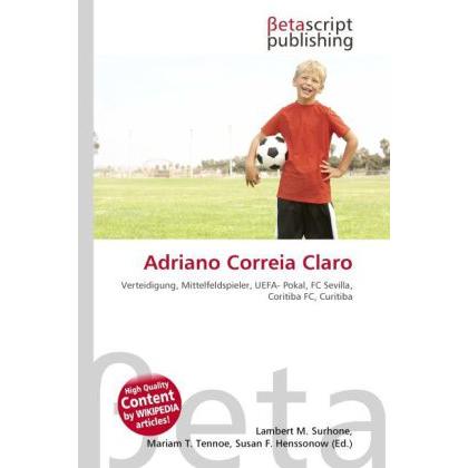 Adriano Correia Claro, Ratgeber von Lambert M. Surhone, Mariam T. Tennoe, Susan F. Henssonow