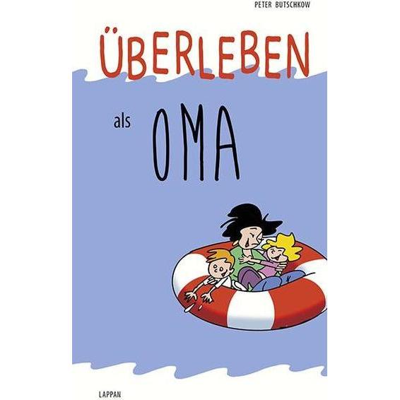 Überleben als Oma, Belletristik von Peter Butschkow