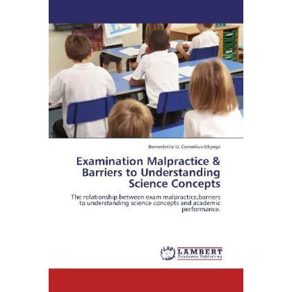 Examination Malpractice & Barriers to Understanding Science Concepts, Fachbücher