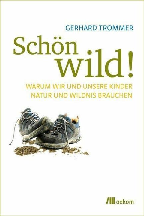 Produktbild Schön wild! (Deutsch, Gerhard Trommer, 2012)