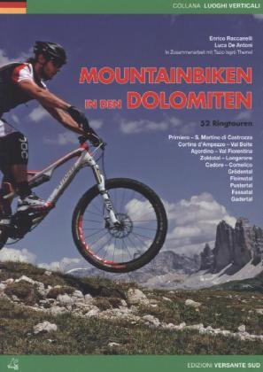Produktbild Mountainbiken in den Dolomiten (Deutsch, Enrico Raccanelli, Luca De Antoni, 2013)