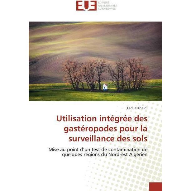Utilisation intégrée des gastéropodes pour la surveillance des sols, Fachbücher von Fadila Khaldi