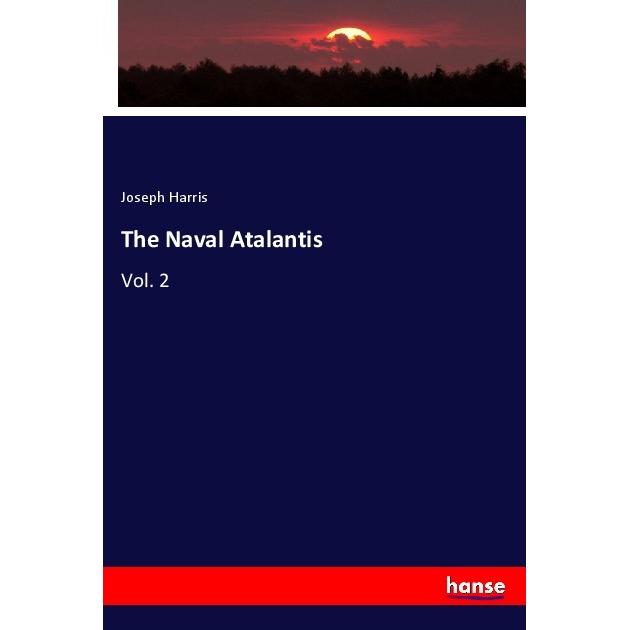 The Naval Atalantis, Fachbücher von Joseph Harris