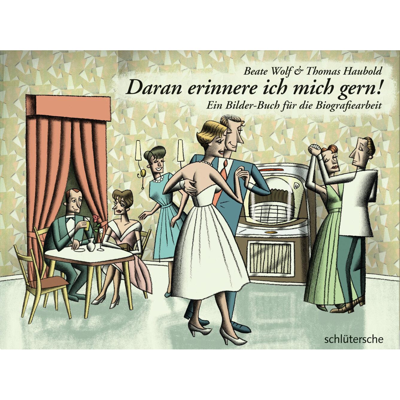 Daran erinnere ich mich gern, Fachbücher von Thomas Haubold, Beate Wolf