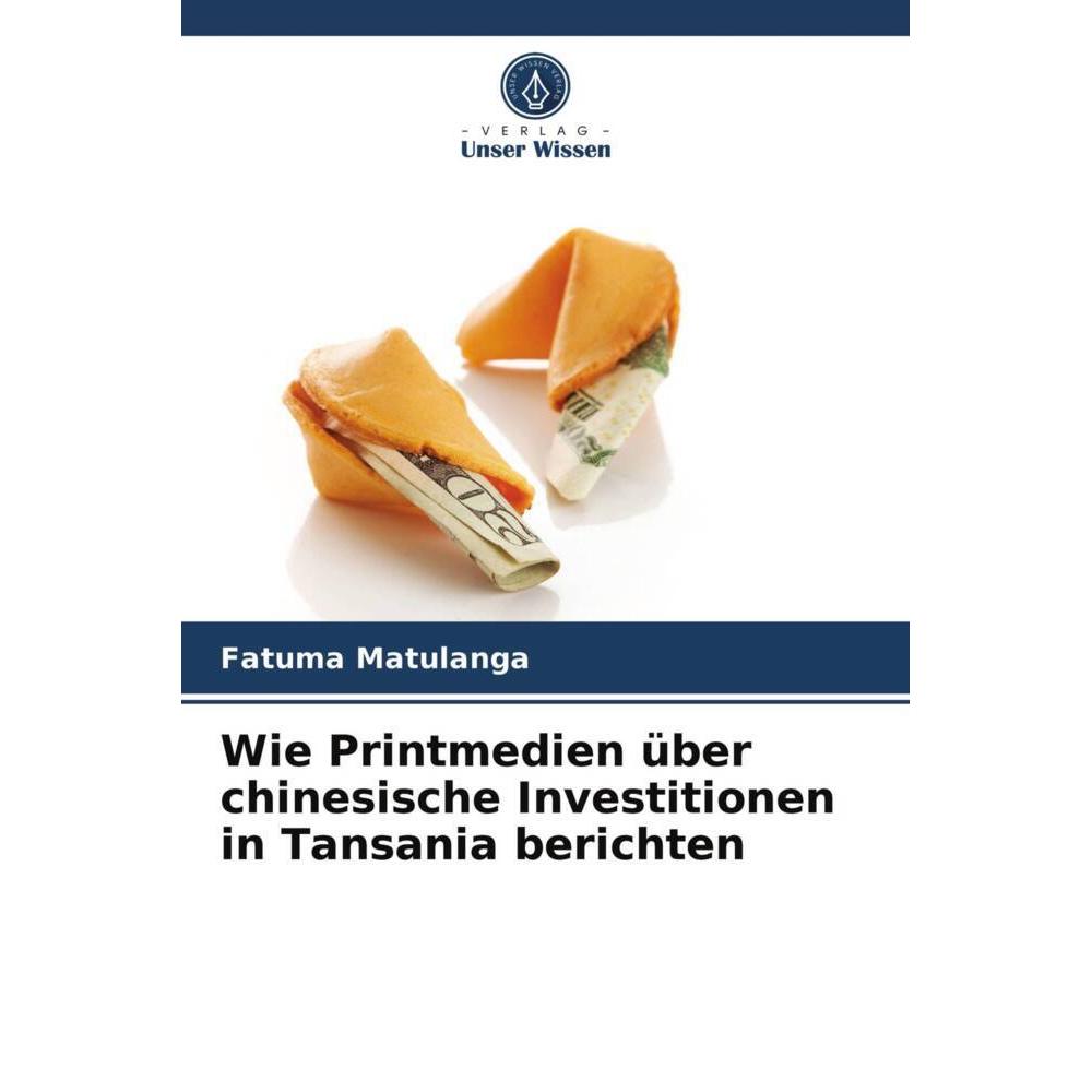 Wie Printmedien über chinesische Investitionen in Tansania berichten, Fachbücher von Fatuma Matulanga