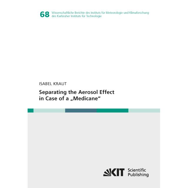 Separating the Aerosol Effect in Case of a 'Medicane', Fachbücher von Isabel Kraut
