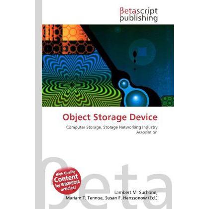 Object Storage Device, Fachbücher von Lambert M. Surhone, Miriam T. Timpledon, Susan F. Marseken