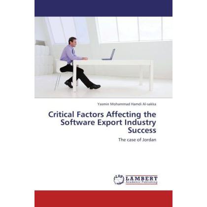 Critical Factors Affecting the Software Export Industry Success, Fachbücher