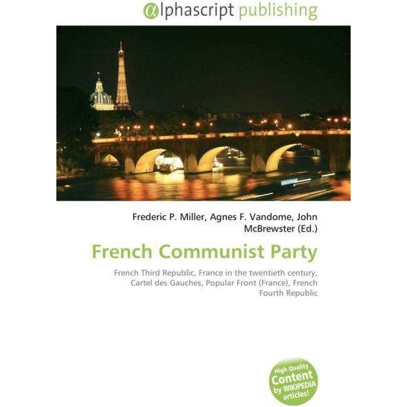 French Communist Party, Fachbücher von Agnes F. Vandome, Frederic P. Miller, John McBrewster