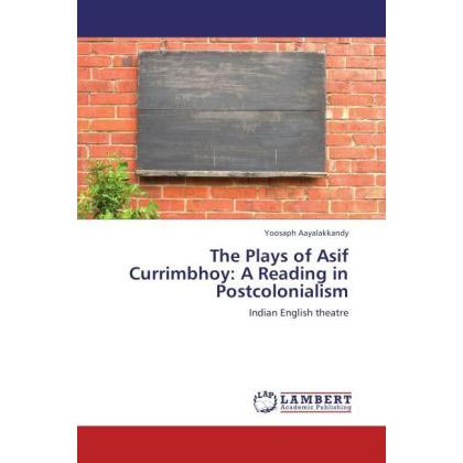 The Plays of Asif Currimbhoy: A Reading in Postcolonialism, Fachbücher