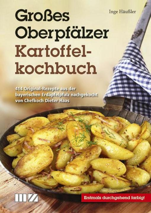 Produktbild Grosses Oberpfälzer Kartoffelkochbuch (Deutsch, Inge Häussler, 2015)