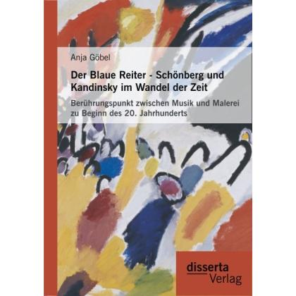 Der Blaue Reiter - Schönberg und Kandinsky im Wandel der Zeit, Fachbücher
