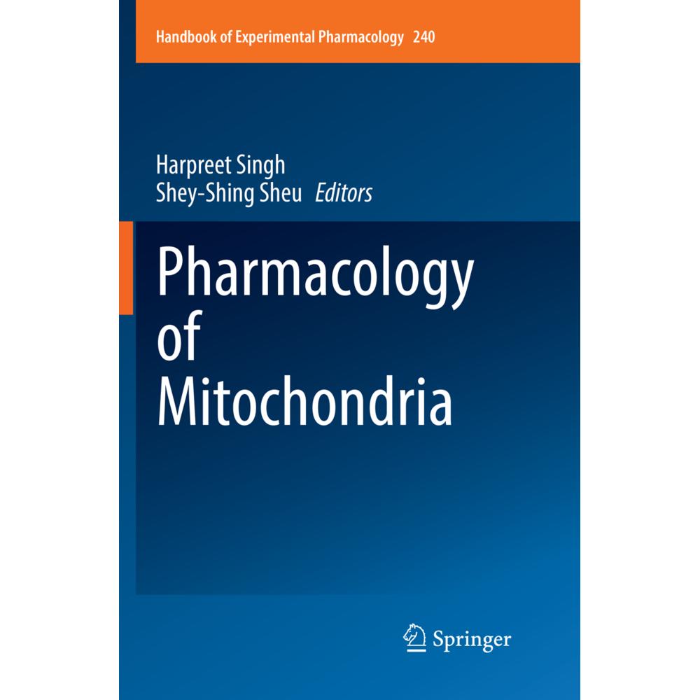 Pharmacology of Mitochondria, Fachbücher von Shey-Shing Sheu, Harpreet Singh