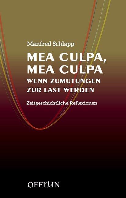Produktbild Mea Culpa, Mea Culpa (Deutsch, Manfred Schlapp, 2016)