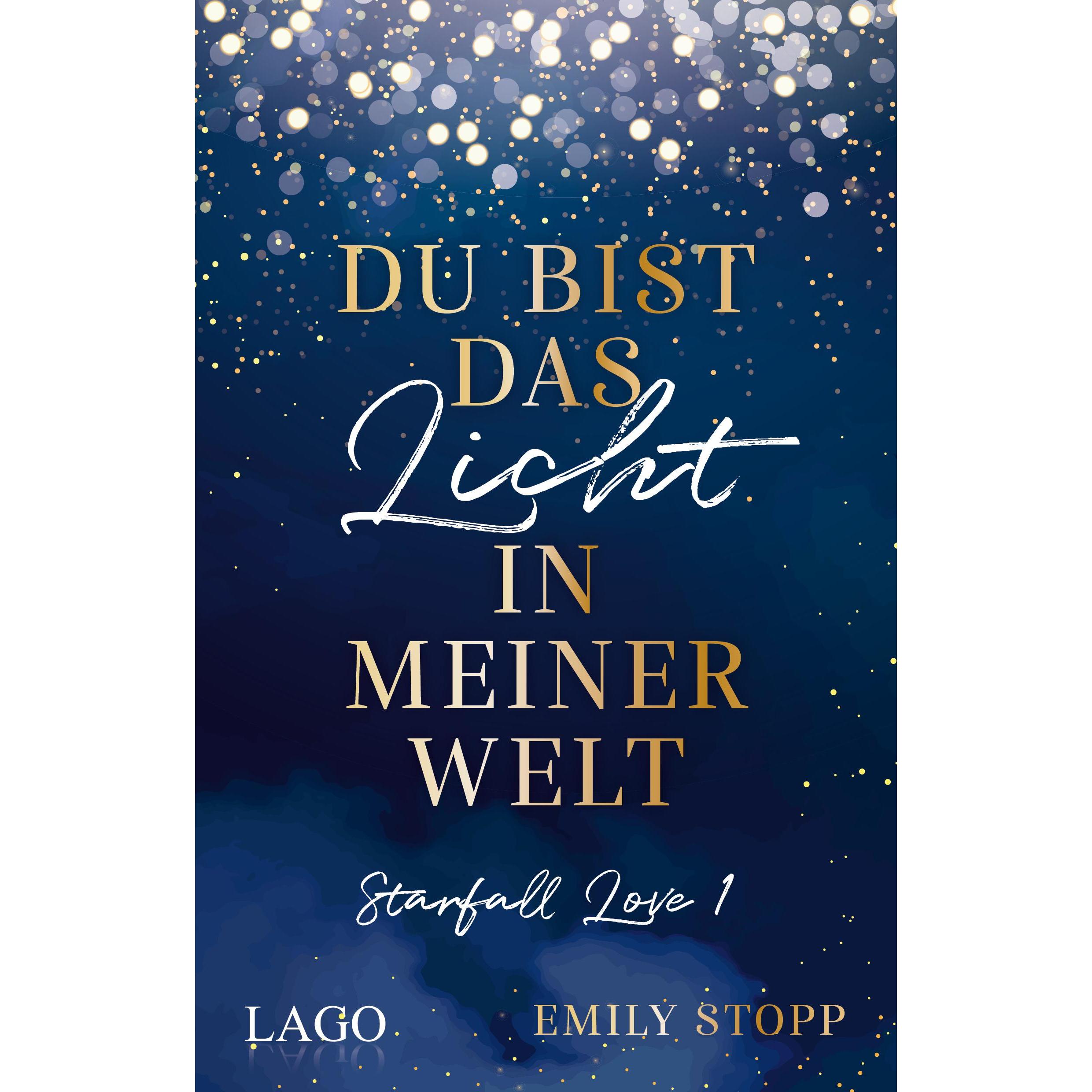 Du bist das Licht in meiner Welt, Belletristik von Emily Stopp