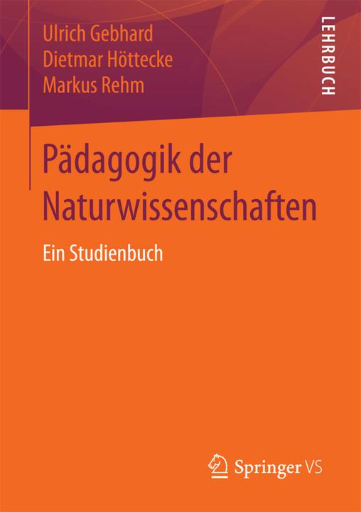Produktbild Pädagogik der Naturwissenschaften (Deutsch, Dietmar Höttecke, Markus Rehm, Ulrich Gebhard, 2017)