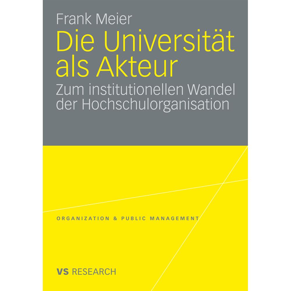 Die Universität als Akteur, Fachbücher von Frank Meier