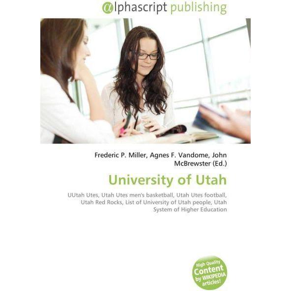 University of Utah, Fachbücher von Agnes F. Vandome, Frederic P. Miller, John McBrewster