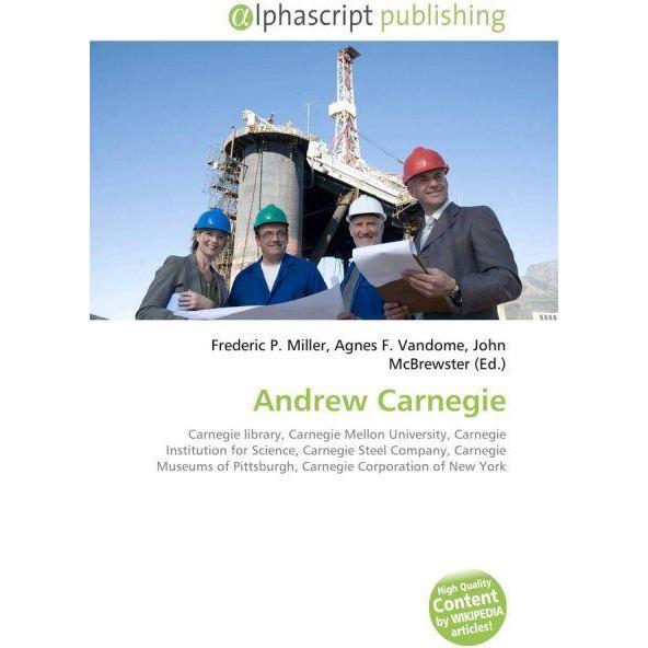 Andrew Carnegie, Fachbücher von John McBrewster, Agnes F. Vandome, Frederic P. Miller