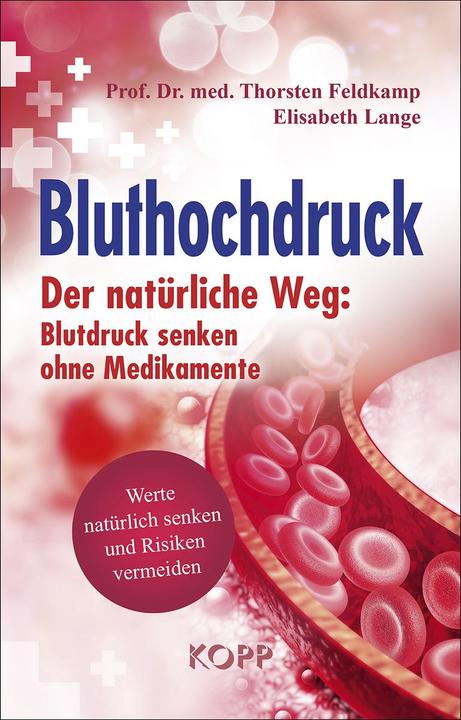 Produktbild Kopp Bluthochdruck (Deutsch, Elisabeth Lange, Prof. Dr. med. Thorsten Feldkamp, 2018)