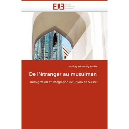De l'étranger au musulman, Fachbücher von Mallory Schneuwly Purdie
